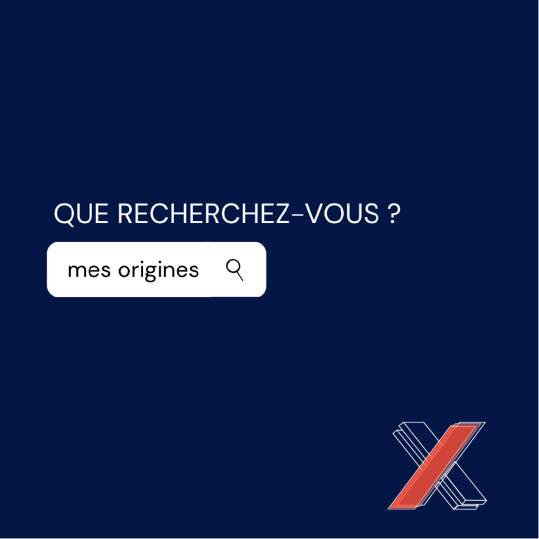 que recherchez-vous ? Vos origines ?